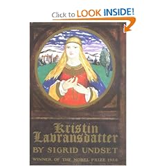 Kristin Lavransdatter: The Bridal Wreath; The Mistress of Husaby; The Cross