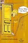 Write What You Know: A Writer's Adventure