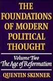 Foundations of Modern Political Thought: Age of Reformation v. 2