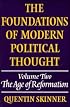 The Foundations of Modern Political Thought, Vol. 2: The Age of Reformation