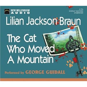 The Cat Who Moved A Mountain (Cat Who...) by Lilian Jackson Braun and George Guidall