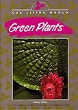 Green Plants (Our Living World)