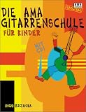 Produkt-Bild: Die AMA-Gitarrenschule f&uuml;r Kinder. Mit CD