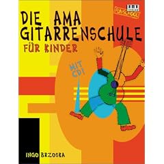 Die AMA-Gitarrenschule f�r Kinder. Mit CD