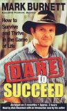 Dare to Succeed: How to Thrive and Survive in the Game of Life