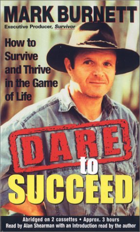 Dare to Succeed: How to Survive and Thrive in the Game of Life