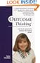 Outcome Thinking: Getting Results without the boxing gloves