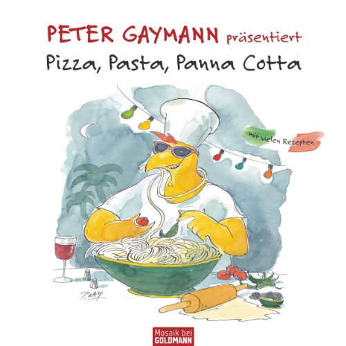 Pizza, Pasta, Panna Cotta - (German Edition)