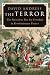 The Terror: The Merciless War for Freedom in Revolutionary France