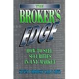 The Broker's Edge: How to Sell Securities in Any Market (Prentice-Hall Career & Personal Development)'