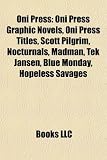 Produkt-Bild: Oni Press: Oni Press Graphic Novels, Oni Press Titles, Scott Pilgrim, Nocturnals, Madman, Tek Jansen, Blue Monday, Hopeless Savag