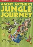Agent Arthur's Jungle Journey (Usborne Puzzle Adventures)
