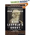 King Leopold's Ghost: A Story of Greed, Terror, and Heroism in Colonial Africa by  Adam Hochschild