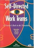 Self-Directed Work Teams: A Trainers Role in the Transition