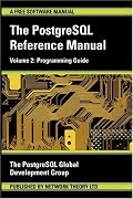 The PostgreSQL Reference Manual Volume 2: Programming Guide (The Postgresql Reference Manual)