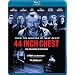 44 Inch Chest  [Blu-ray]