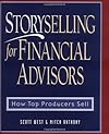 Storyselling for Financial Advisors :  How Top Producers Sell