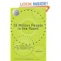33 Million People in the Room: How to Create, Influence, and Run a Successful Business with Social Networking
