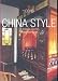 China Style: Exteriors, Interiors, Details (Icons)