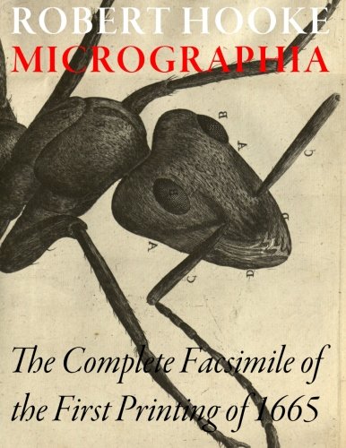 Micrographia - The Complete facsimile of the first printing of 1665
