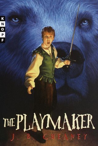 By J.B. Cheaney The Playmaker (1st First Edition) [Hardcover]