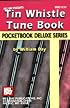 Mel Bay Tin Whistle Tune Book,  Pocketbook Deluxe Series (Pocketbook Deluxe)
