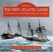 FIRST ATLANTIC LINERS: Seamanship in the Age of Paddlewheel, Sail and Screw