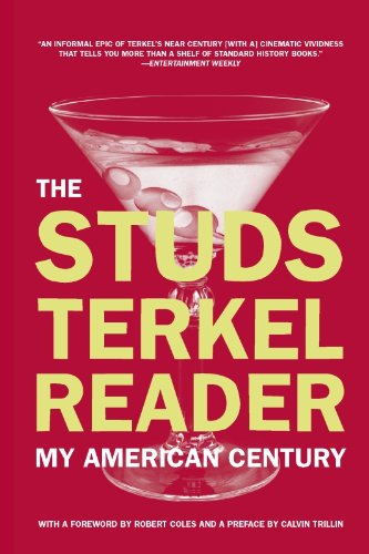 The Studs Terkel Reader: My American Century