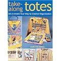 Take-along Totes (Mix & Match Your Way to Creative Organization) (Paperback)