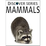 MammalsDiscover Series Picture Book for Children (Kindle Kids Library)