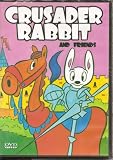 CRUSADER RABBIT AND FRIENDS[ANIMATED]