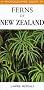 A Photographic Guide to Ferns of New Zealand