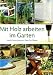 Mit Holz arbeiten im Garten