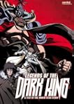 Legends of the Dark King: A Fist of t...