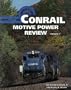 Conrail Motive Power Review, Volume 1: The First 10 Years 1976-1986