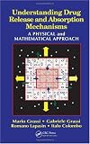 Understanding Drug Release and Absorption Mechanisms: A Physical and Mathematical Approach