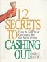 12 Secrets for Cashing Out: How to Sell Your Company for the Most Profit