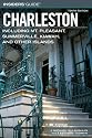 Insiders' Guide to Charleston, 10th: Including Mt. Pleasant, Summerville, Kiawah, and Other Islands (Insiders' Guide Series)