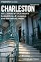 Insiders' Guide to Charleston, 10th: Including Mt. Pleasant, Summerville, Kiawah, and Other Islands (Insiders' Guide Series)