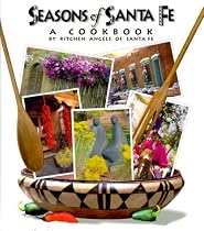 Seasons of Santa Fe: A Cookbook