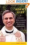 Adam s Gift: A Memoir of a Pastor&rsq...
