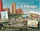  : Greetings from Chicago (Schiffer Book for Collectors)