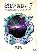 SIDNAD Vol.7~dead stock TOUR 2011~ [DVD]