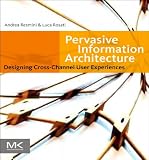 51FK1rW7ePL. SL160  Pervasive Information Architecture: Designing Cross Channel User Experiences