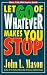 Let Go of Whatever Makes You Stop