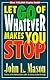 Let Go of Whatever Makes You Stop