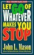 Let Go of Whatever Makes You Stop