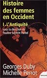  : Histoire des femmes en Occident, tome 1 : L'Antiquité