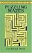 Puzzling Mazes (Dover Game and Puzzle Activity Books)