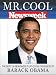Mr. Cool: The Best of Newsweek's Up-Close Coverage of Barack Obama Image